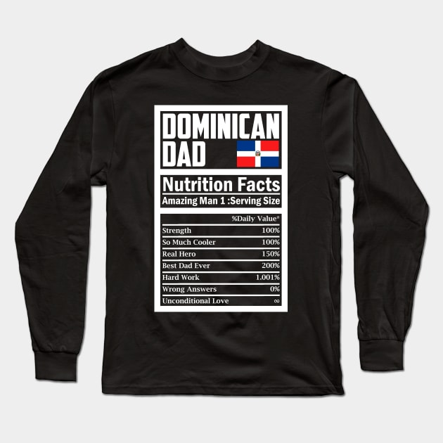 Mens Dominican Dad, Nutrition Facts Shirt Fathers Day Hero Long Sleeve T-Shirt by artbooming